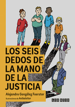 SEIS DEDOS DE LA MANO DE LA JUSTICIA - GONZALEZ FOERSTER AL