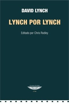 LYNCH POR LYNCH EDIT CHRIS RODLEY - LYNCH DAVID
