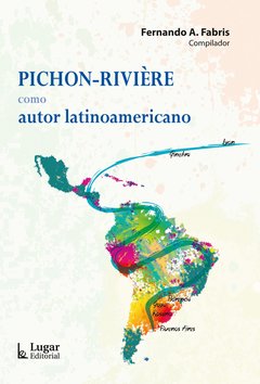 PICHON RIVIERE COMO AUTOR LATINOAMERICANO ED 2014 - FABRIS FERNANDO