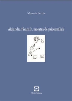 ALEJANDRA PIZARNIK MAESTRA DE PSICOANALISIS - PERCIA MARCELO