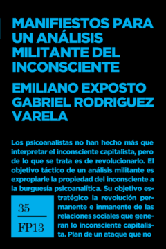 MANIFIESTOS PARA UN ANALISIS MILITANTE DEL INCONSC - EXPOSTO EMILIANO RODRIGUEZ VAR