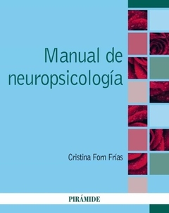 MANUAL DE NEUROPSICOLOGIA - FORN FRIAS CRISTINA