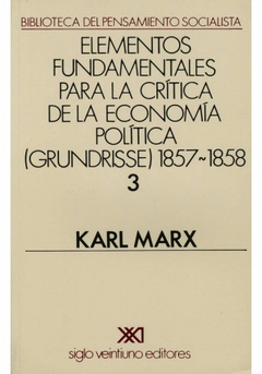 ELEMENTOS FUNDAMENTALES 3 PARA LA CRITICA DE LA EC - MARX KARL