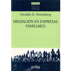 MEDIACION EN EMPRESAS FAMILIARES ED 2006 - ORTEMBERG OSVALDO