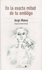 EN LA EXACTA MITAD DE TU OMBLIGO ED 2009 - MONEY JORGE