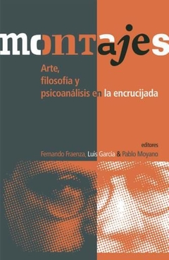 MONTAJES ARTE FILOSOFIA Y PSICO - FRAENZA GARCIA MOYAN