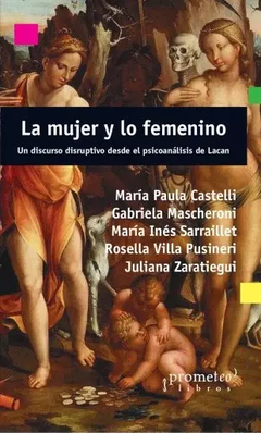 MUJER Y LO FEMENINO LA - CASTELLI M MASCHERONI G