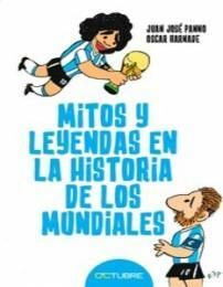 MITOS Y LEYENDAS EN LA HISTORIA DE LOS MUNDIALES - JUAN PANNO OSCAR BARNADE