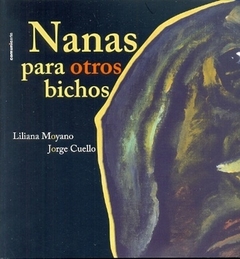 NANAS PARA OTROS BICHOS TAPA RUSTICA - MOYANO L CUELLO J