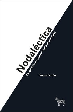 NODALECTICA UN EJERCICIO DE PENSAMIENTO MATERIALIS - FARRAN ROQUE