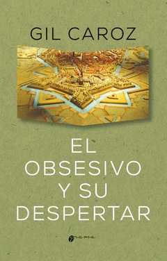 EL OBSESIVO Y SU DESPERTAR - GIL CAROZ