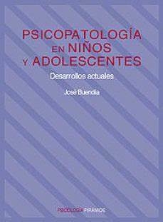PSICOPATOLOGIA EN NIÑOS Y ADOLESCENTES 2¬ ED 2004 - BUENDIA JOSE