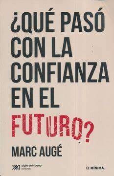 QUE PASO CON LA CONFIANZA EN EL FUTURO ED 2015 - AUGE MARC