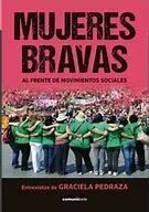 MUJERES BRAVAS EL FRENTE DE MOVIMIENTOS SOCIALES - PEDRAZA GRACIELA