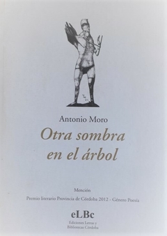 OTRA SOMBRA EN EL ARBOL - ANTONIO MORO