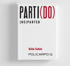 PARTI(DO) - (DE)PARTED EDICION BILINGUE - BELEN GALAIN