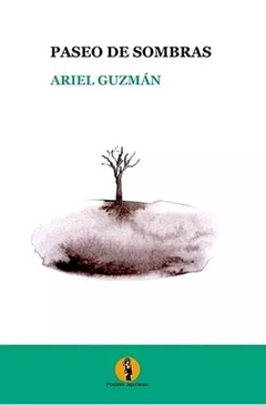 PASEO DE SOMBRAS - GUZMÁN ARIEL