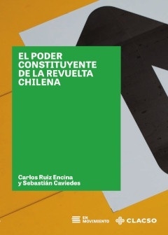 EL PODER CONSTITUYENTE DE LA REVUELTA CHILENA - CARLOS RUIZ ENCINA