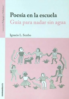 POESIA EN LA ESCUELA GUIA PARA NADAR SIN AGUA - IGNACIO SCERBO