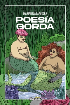 POESIA GORDA - MARIANELA SAAVEDRA EDITORA