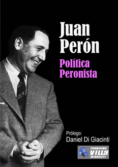 POLITICA PERONISTA - PERON JUAN DOMINGO