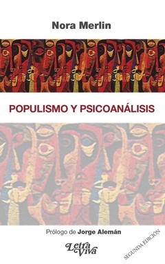POPULISMO Y PSICOANÁLISIS - MERLIN NORA