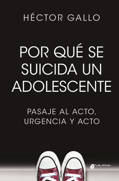 POR QUE SE SUICIDA UN ADOLESCENTE - GALLO HECTOR