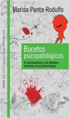 BOCETOS PSICOPATOLOGICOS DEBATES PSICOPATOLOGIA - RODULFO MARISA P