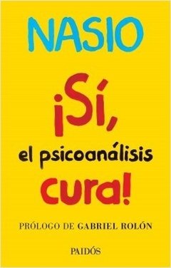 SI EL PSICOANÁLISIS CURA - NASIO JUAN D