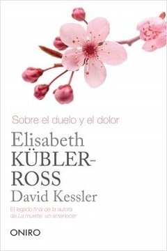 SOBRE EL DUELO Y EL DOLOR - KUBLER ROSS E KESSLE