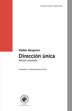 DIRECCION UNICA EDICION AMPLIADA - WALTER BENJAMIN