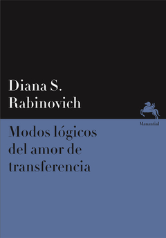MODOS LÓGICOS DEL AMOR DE TRANSFERENCIA - RABINOVICH, DIANA