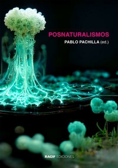 POSNATURALISMOS - PABLO PACHILLA EDITOR