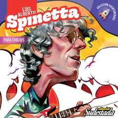 LUIS ALBERTO SPINETTA PARA CHIC@S - JALIL V IBARRA J