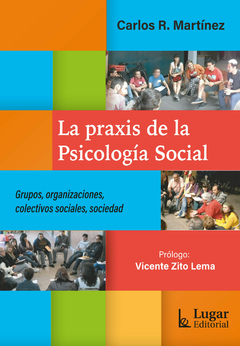 LA PRAXIS DE LA PSICOLOGIA SOCIAL - CARLOS R MARTINEZ