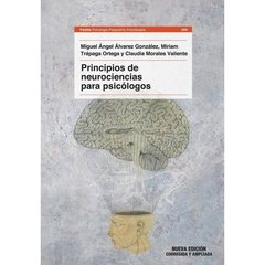 PRINCIPIOS DE NEUROCIENCIAS PARA PSICOLOGOS - ALVAREZ GONZALEZ M Y