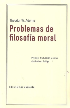 PROBLEMAS DE FILOSOFIA MORAL - ADORNO THEODOR W