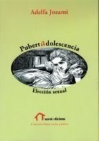 PUBERTADOLESCENCIA ELECCIÓN SEXUAL - JOZAMI ADELFA