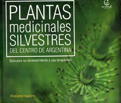 PLANTAS MEDICINALES SILVESTRES 2 CENTRO ARG - AGUERO EZEQUIEL