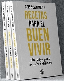 RECETAS PARA EL BUEN VIVIR - CRIS SCHWANDER