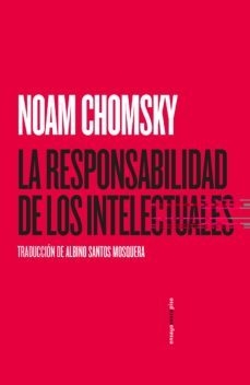 RESPONSABILIDAD DE LOS INTELECTUALES LA - CHOMSKY NOAM