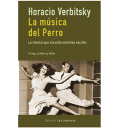 MUSICA DEL PERRO LA - VERBITSKY HORACIO