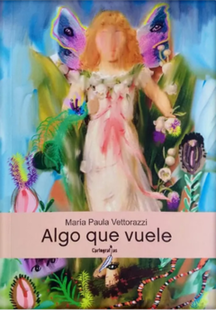 ALGO QUE VUELE - VETTORAZZI MARIA PAULA