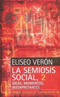SEMIOSIS SOCIAL 2 LA IDEAS MOMENTOS INTERPRETANTES - VERON ELISEO