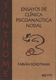 SINTHOME ENSAYOS DE CLÍNICA PSICOANALÍTICA NODAL - SCHEJTMAN FABIAN
