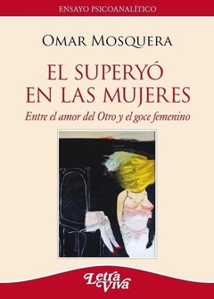 SUPERYO EN LAS MUJERES EL - MOSQUERA OMAR