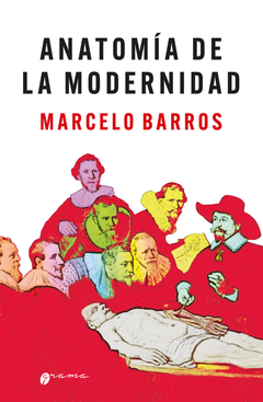 ANATOMIA DE LA MODERNIDAD - BARROS MARCELO