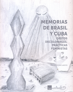 MEMORIAS DE BRASIL Y CUBA - MARIA ELENA LUCERO - comprar online