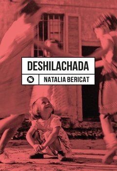 DESHILACHADA - BERICAT NATALIA