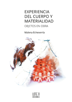 EXPERIENCIA DEL CUERPO Y MATERIALIDAD - MALENA ECHEVERRIA